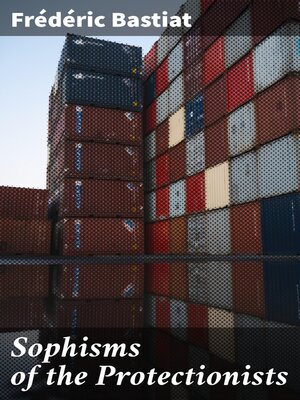 cover image of Sophisms of the Protectionists